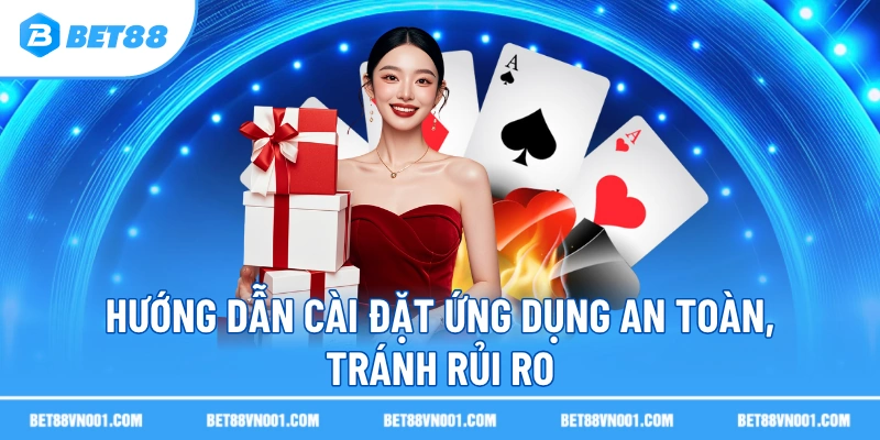 Hướng dẫn cài đặt ứng dụng an toàn, tránh rủi ro 
