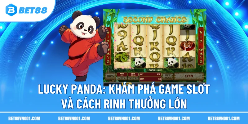 Lucky Panda - Khám Phá Game Slot Và Cách Rinh Thưởng Lớn 1 Lucky Panda - Khám Phá Game Slot Và Cách Rinh Thưởng Lớn lucky panda kham pha game slot va cach rinh thuong lon Lucky Panda - Khám Phá Game Slot Và Cách Rinh Thưởng Lớn