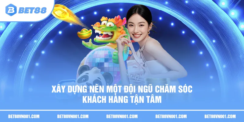 Về Chúng Tôi BET88 – Hành Trình Xây Dựng Niềm Tin & Uy Tín 2 Về Chúng Tôi BET88 – Hành Trình Xây Dựng Niềm Tin & Uy Tín Xây dựng nên một đội ngũ chăm sóc khách hàng tận tâm